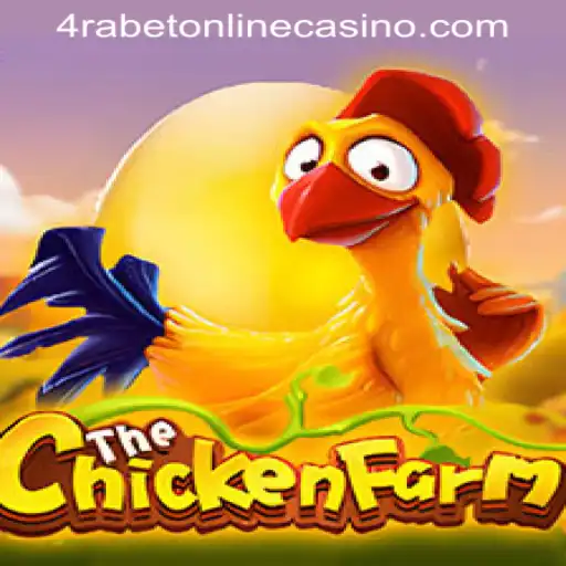 Exploring ChickenFarm: A Unique Game Experience in the World of 4RABET ONLINE CASINO