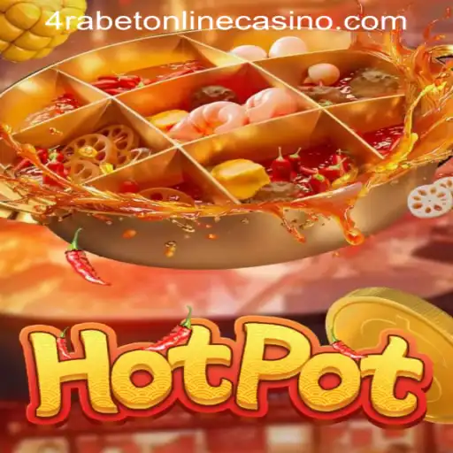 Discover the Thrills of Hotpot at 4RABET Online Casino