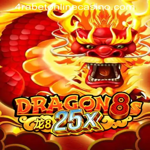 Exploring Dragon8s25x: A Thrilling Adventure in 4RABET ONLINE CASINO
